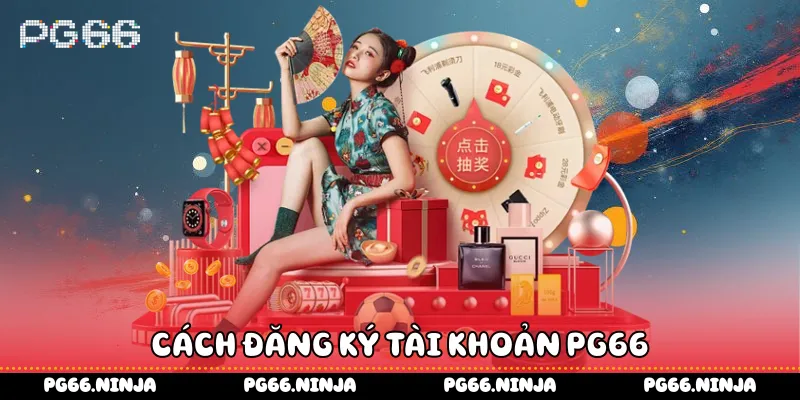 Cách đăng ký tài khoản PG66 bet